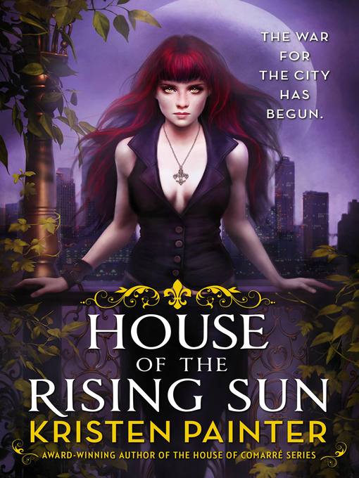 Title details for House of the Rising Sun by Kristen Painter - Available